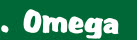 .  Omega 